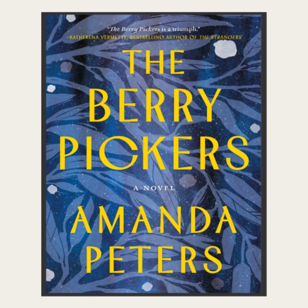 The Berry Pickers Novel by Amanda Peters